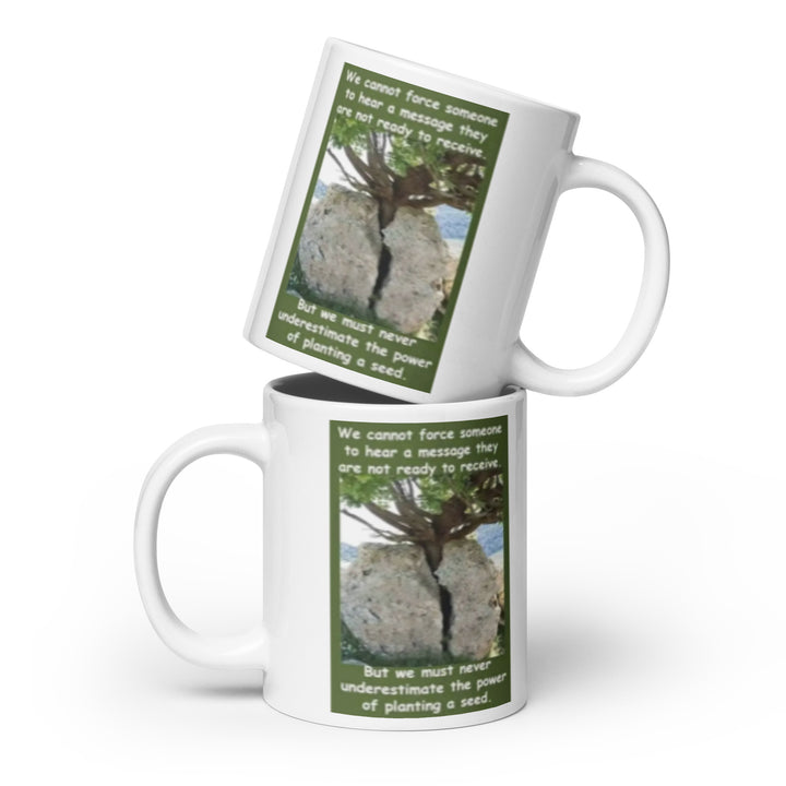 Coffee Mug- Understanding the Power of Planting a Seed- White glossy mug